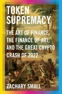 Token-Supremacy-by-Zachary-Small