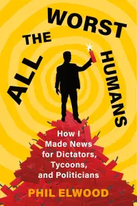 All-the-Worst-Humans-by-Phil-Elwood