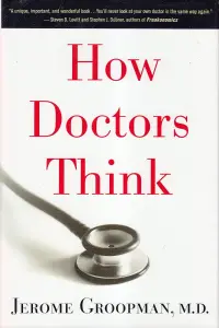 How-Doctors-Think-by-Jerome-Groopman