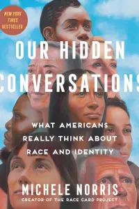 Our-Hidden-Conversations-by-Michele-Norris
