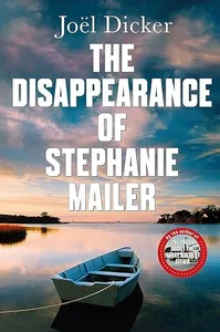 THE-DISAPPEARANCE-OF-STEPHANIE-MAILER-by-Joel-Dicker